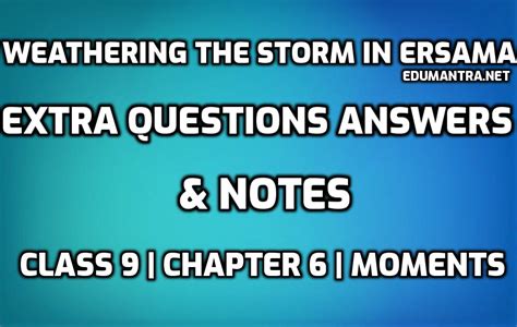Weathering the Storm in Ersama Extra Questions and .